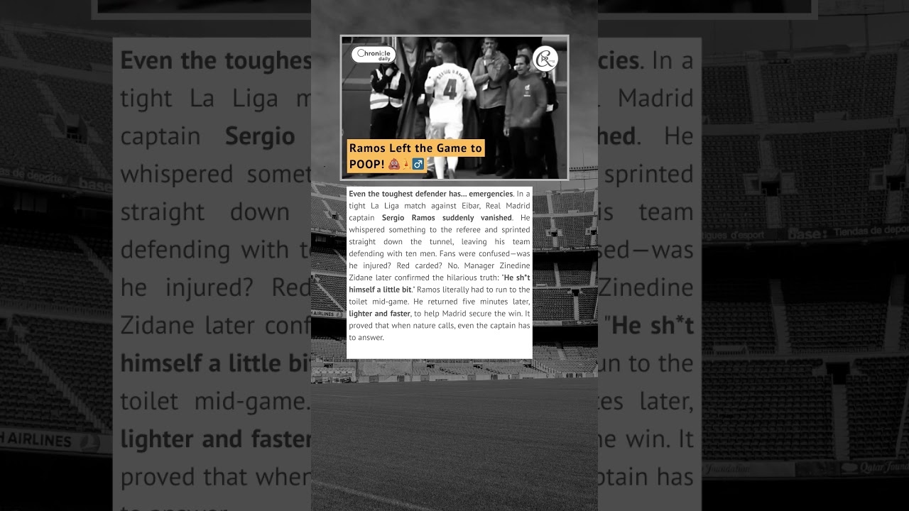 Ramos Left the Game to POOP! 