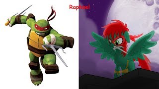 TMNT 2012 As My Little Pony | TMNT 2012 In Real Life | TMNT 2012 As Monsters