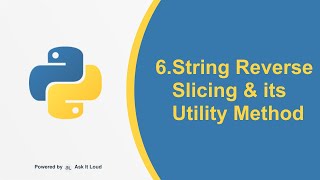 Python Day 6- String Reverse Slicing and its Utility Method Wealth