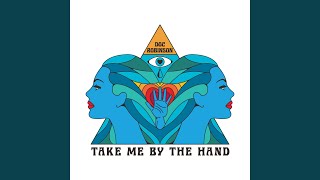 Vignette de la vidéo "Doc Robinson - Take Me by the Hand"