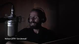 Mehmet Cetin - Geri Dönmedi