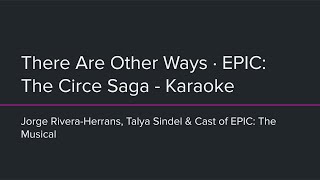 EPIC: The Musical - There Are Other Ways (Karaoke)
