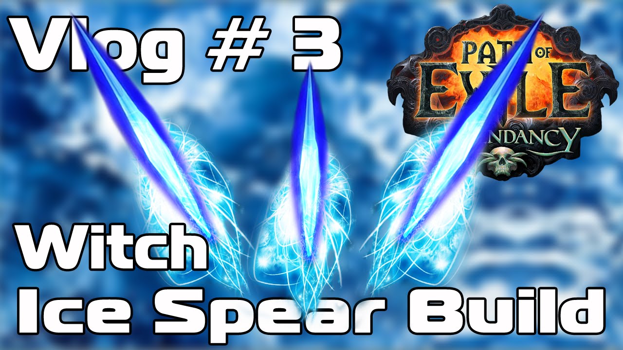 Path of Exile Vlog 3 Witch Ice Spear Build The Ascendancy YouTube