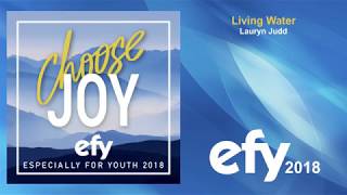 Miniatura del video "EFY 2018 - 11 Living Water by Lauryn Judd"