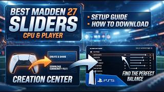 Madden 27 Sliders Guide — Best Player & CPU Settings (Creation Center Download)