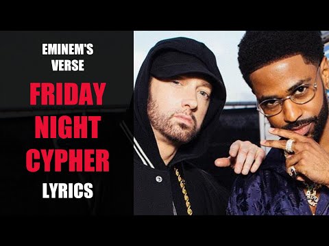 Eminem's Verse - Friday Night Cypher (Lyrics Video)