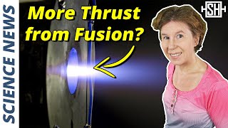 Fusion In Space New Plasma Thruster Tested Successfully
