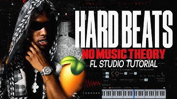 How To Make HARD BEATS With NO MUSIC THEORY | FL Studio Tutorial