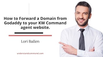 KW Command Agent Websites | How to Forward a Domain from Godaddy to your agent website.