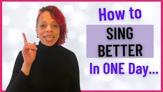 How to Sing Better in One Day | 5 Professional Singing Tips