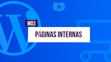 Páginas Internas - Curso de Loja Virtual com WordPress + WooCommerce
