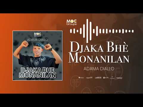 ADAMA Diallo Djaka Bhé Monanilan Cilp Audio