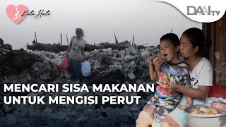 Mencari Sisa Makanan Untuk Mengisi Perut | Kata Hati