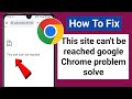How to fix this site can't be reached google Chrome problem solved 