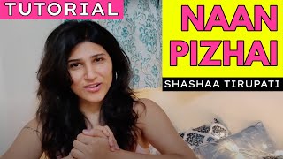 NAAN PIZHAI | Anirudh Ravichander, Vijay Sethupathi, Nayanthara | TUTORIAL | Shashaa Tirupati