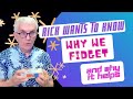 Why We Fidget &amp; Why it Helps