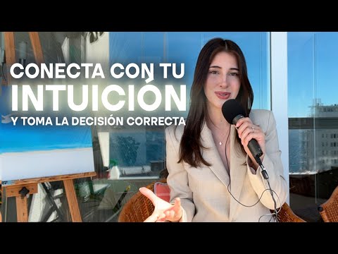 Cómo conectar con tu intuición para tomar buenas decisiones ✅