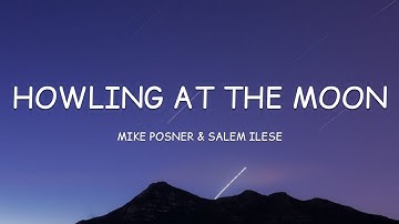 Mike Posner & Salem Ilese - Howling At The Moon (Lyrics)🎵