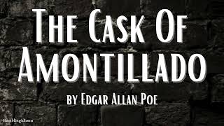 The Cask Of Amontillado by Edgar Allan Poe - Unabridged Audiobook