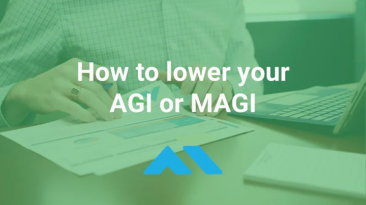 How to lower your AGI or MAGI - Benefits of tax planning