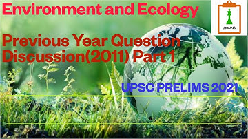 UPSC Environment Questions (2011) - Part 1 I #civilservices #environment&ecology
