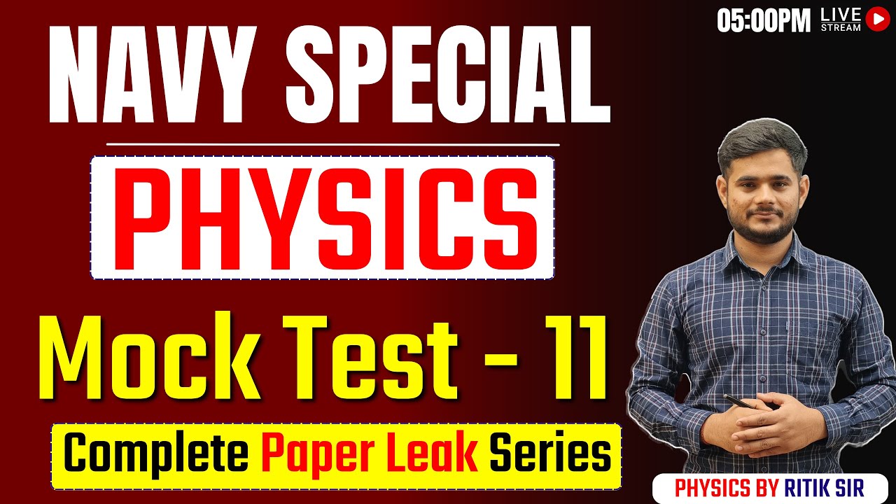 NAVY PHYSICS Mock Test 11 NAVY MOCK TEST NAVY EXAM 2023 Mock Test