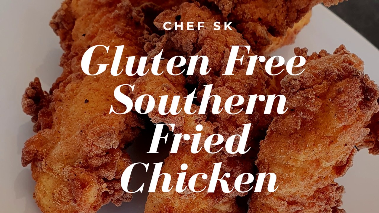 Chef SK's Gluten Free Southern Fried Chicken
