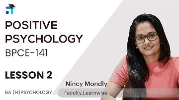 Lesson 2 (Block 1) | Positive Psychology | BPCE 141 | BAPCH | Kerala