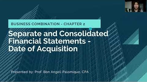 Business Combination - Separate and Consolidated Financial Statements  - Part 4