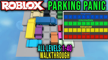 PARKING PANIC ALL LEVELS 1-40 WALKTHROUGH - Roblox