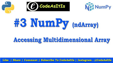 Accessing Elements Multidimensional Array | Python NumPy Tutorial | NumPy Array | Python Programming