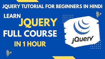 jQuery Tutorial for Beginners | jQuery Tutorial in Hindi | jQuery Complete Course