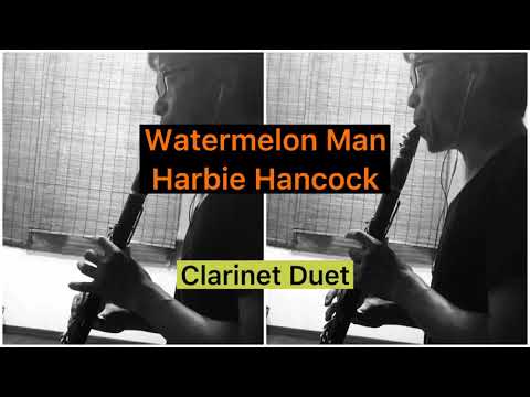 Watermelon man (Clarinet Duet) - Herbie Hancock  