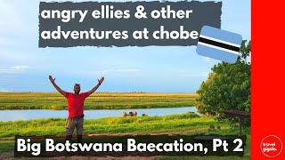 Big Botswana Baecation, Part 2: Chobe Riverfront, Chobe Nat. Park (Overlanding Botswana Self Drive)