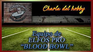 Charlas Del Hobby Blood Bowl Equipo De Elfos Pro Blood Bowl