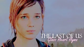 The Last of Us // Glass Heart Hymn