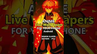 Anime Live Wallpaper for your phone - Demon Slayer Edition PT.2 💖