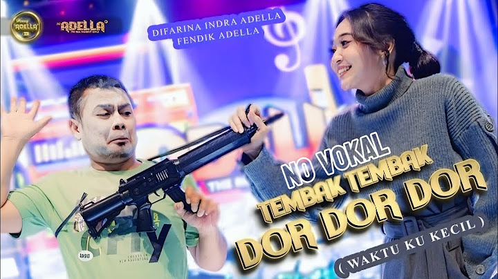 WAKTU KU KECIL - Difarina Indra Adella Ft. Fendik Adella - OM ADELLA - NO VOKAL