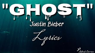 Ghost - Justin Bieber | Lyrics