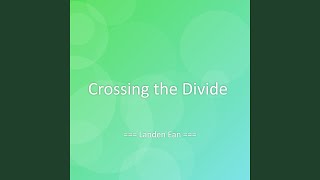 Crossing the Divide