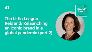 Brand Land Podcast Ep 41 | Relaunching an iconic brand in a global pandemic (part 2)