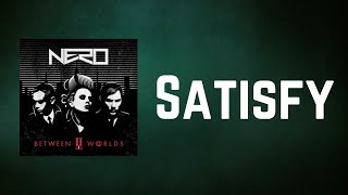 Nero - Satisfy (Lyrics) Resimi