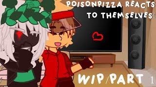 TOXICPIZZA REACT TO THEMSELVES!! [1x1x1x1 x Elliot] — [WIP] — [PART 1/2]