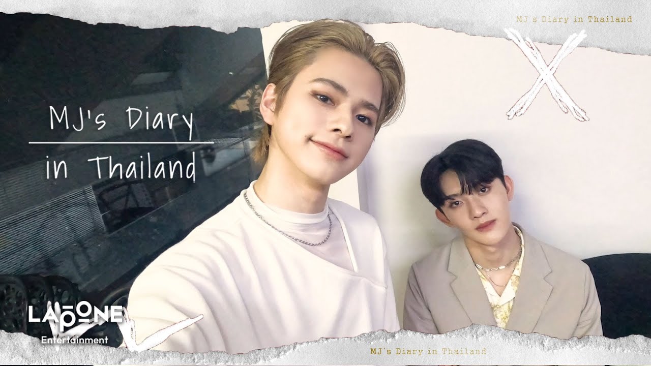 [MJ’s Diary] - in Thailand - #1