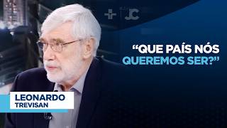 Leonardo Trevisan: "Que país nós queremos ser?"