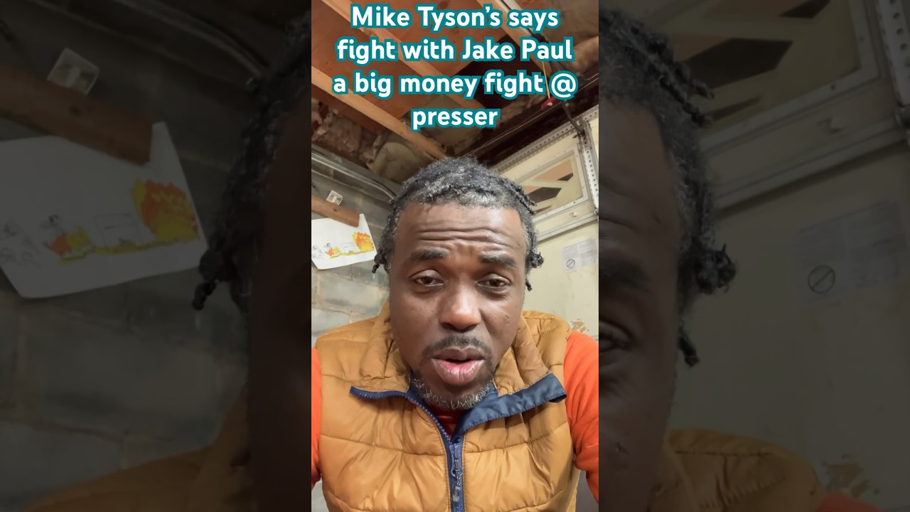 Mike Tyson fight says fight with Jake Paul a big money fight 