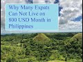 Why Many Expats Can Not Live on 800 USD Month in Philippines