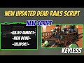 🚂 Dead Rails Script 2025 (NO KEY) | INFINITE Bonds Auto Farm 💎 Auto Win &amp; OP Features | Pastebin
