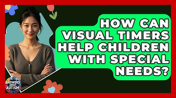 How Can Visual Timers Help Children With Special Needs? - Answers About Autism