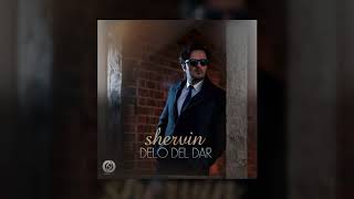 Shervin - Delo Del Dar OFFICIAL TRACK